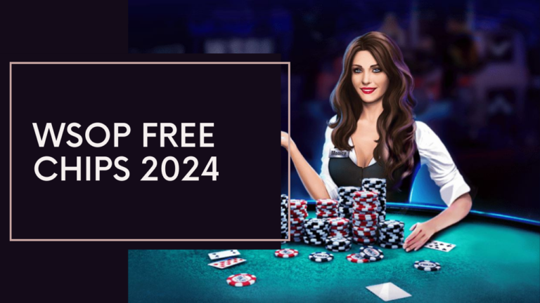 WSOP Free Chips [June 2024]