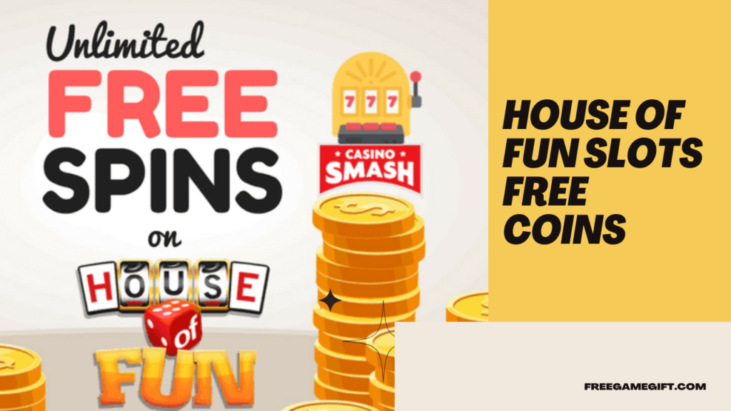 House of Fun Slots Free Coins