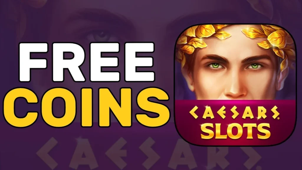 Caesars Slots Free Coins